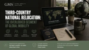 Third-Country National Relocation The Overlooked Segment of Global Mobility